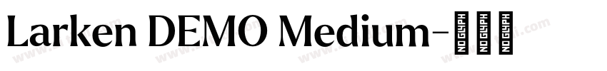 Larken DEMO Medium字体转换